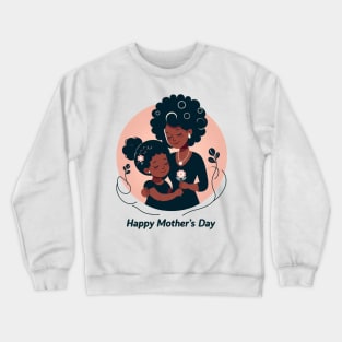 Mothers day Crewneck Sweatshirt